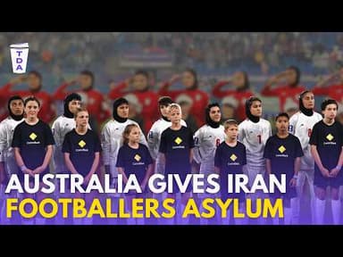Why Australia offered Iran's women's football team asylum